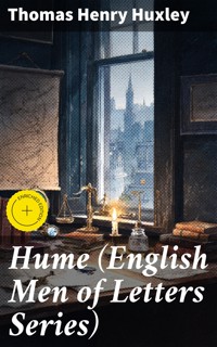 Hume (English Men of Letters Series) - Thomas Henry Huxley - E-Book