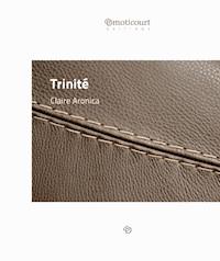Trinité - Claire Aronica - E-Book
