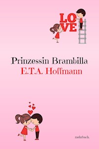 Prinzessin Brambilla - E.T.A. Hoffmann - E-Book