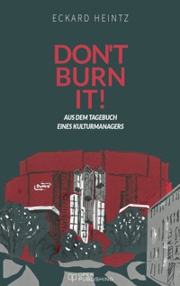 Don't burn it - Eckard Heintz - E-Book