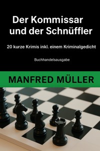 Der Kommissar und der Schnüffler - Manfred Müller - E-Book