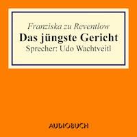 Das jüngste Gericht - Franziska zu Reventlow - Hörbuch