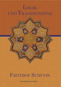 Logik und Transzendenz - Frithjof Schuon - E-Book