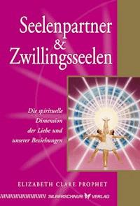 Seelenpartner & Zwillingsseelen - Elizabeth Clare Prophet - E-Book
