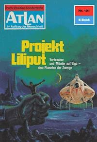 Atlan 101: Projekt Liliput - Ernst Vlcek - E-Book