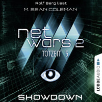 Netwars, Staffel 2: Totzeit, Folge 5: Showdown - M. Sean Coleman - Hörbuch