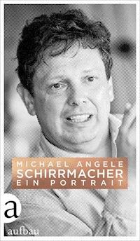 Schirrmacher - Michael Angele - E-Book