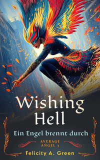Wishing Hell - Felicity A. Green - E-Book