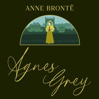 Agnes Grey - Anne Bronte - Hörbuch