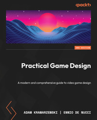 Practical Game Design - Adam Kramarzewski - E-Book