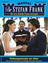 Dr. Stefan Frank 2707 - Stefan Frank - E-Book