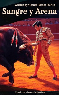 Sangre y Arena - Vicente Blasco Ibanez - E-Book