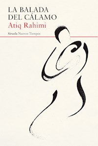 La balada del cálamo - Atiq Rahimi - E-Book