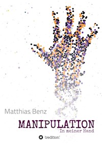 MANIPULATION - Matthias Benz - E-Book