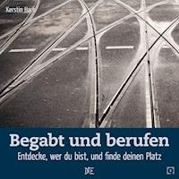 Begabt und berufen - Kerstin Hack - E-Book