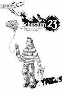 Ein Kopf verpflichtet uns zu nichts - Sebastian 23 - E-Book