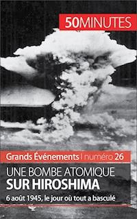 Une bombe atomique sur Hiroshima - Maxime Tondeur - E-Book