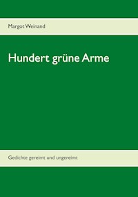Hundert grüne Arme - Margot Weinand - E-Book