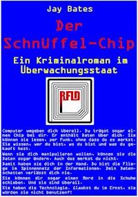 Der Schnüffel-Chip - Jay Bates - E-Book