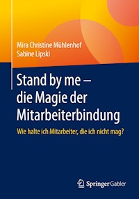 Stand by me – die Magie der Mitarbeiterbindung - Mira Christine Mühlenhof - E-Book