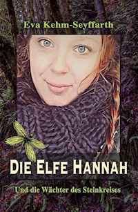 Die Elfe Hannah - Eva Kehm-Seyffarth - E-Book