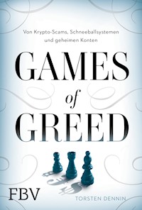 Games of Greed - Torsten Dennin - E-Book