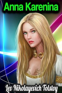 Anna Karenina - Lev Nikolayevich Tolstoy - Lev Nikolayevich Tolstoy. - E-Book