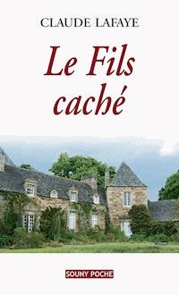 Le Fils caché - Claude Lafaye - E-Book