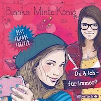 Best Friends Forever: Du & ich - für immer? - Bianka Minte-König - Hörbuch