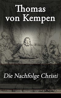 Die Nachfolge Christi - Thomas von Kempen - E-Book