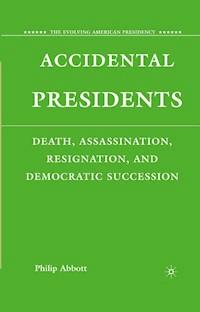 Accidental Presidents - P. Abbott - E-Book