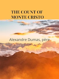 The Count Of Monte Cristo - Dumas Alexandre - E-Book