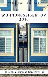 Wohnungseigentum 2016 - Henning Lindhoff - E-Book