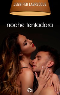 Noche tentadora - Jennifer Labrecque - E-Book