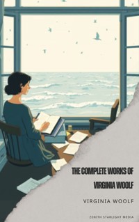 The Complete Works of Virginia Woolf - Virginia Woolf - E-Book