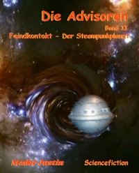Die Advisoren Band II - Justin Mader - E-Book