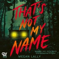 That's Not My Name - Megan Lally - Hörbuch