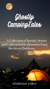 Ghostly Camping Tales - Oludotun Coker - E-Book