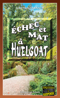 Echec et mat a Huelgoat - Jean-Michel Arnaud - E-Book