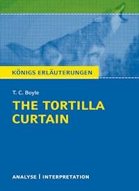 The Tortilla Curtain von T. C. Boyle. Königs Erläuterungen. - T. C. Boyle - E-Book