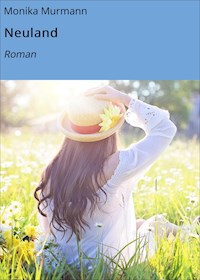 Neuland - Monika Murmann - E-Book