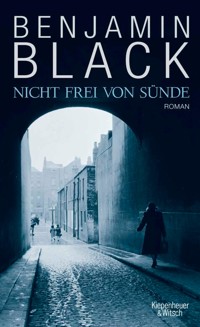Nicht frei von Sünde - Benjamin Black - E-Book