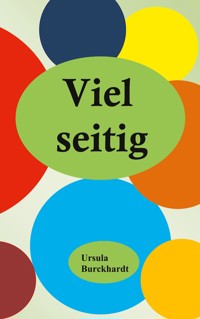 Vielseitig - Ursula Burckhardt - E-Book