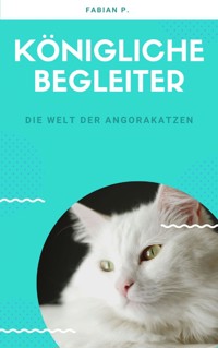 Königliche Begleiter - Fabian Pscherer - E-Book