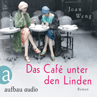 Das Café unter den Linden (Ungekürzt) - Joan Weng - Hörbuch