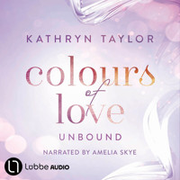 Unbound - Colours of Love, Part 1 (Unabridged) - Kathryn Taylor - Hörbuch