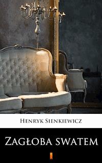 Zagłoba swatem - Henryk Sienkiewicz - E-Book