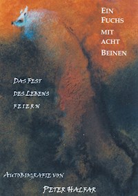 Ein Fuchs mit acht Beinen - Peter Halfar - E-Book