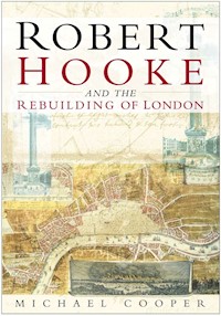 Robert Hooke and the Rebuilding of London - Michael Cooper - E-Book