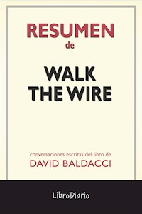 Walk The Wire de David Baldacci: Conversaciones Escritas - LibroDiario - E-Book